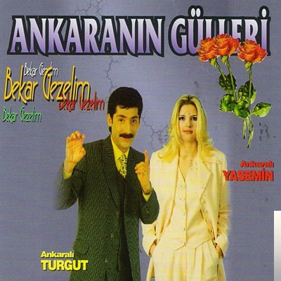 Ankaranın Gülleri (1998)