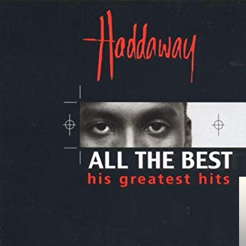 Haddaway The Best Song