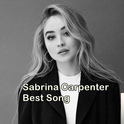 Sabrina Carpenter Best Song
