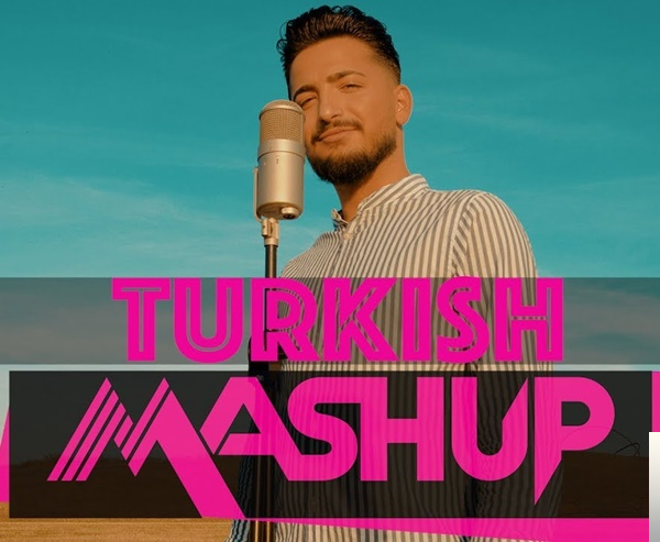 Turkish Mashup (2018)