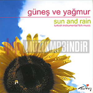 Güneş Ve Yağmur (2005)