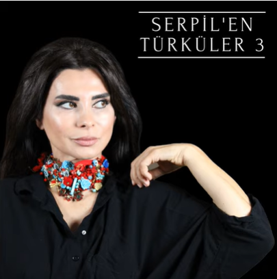 Serpil'en Türküler 3 (2021)